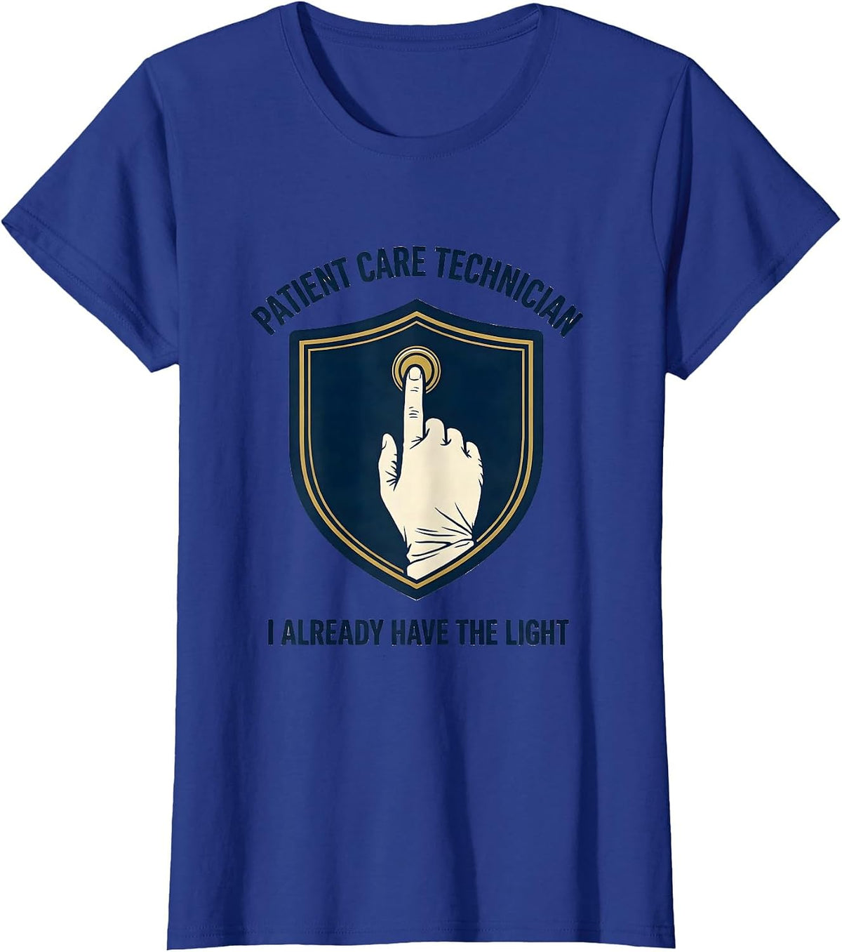 Women's Patient Care Technician I Already Have The Light PCT T-Shirt - Royal Blue