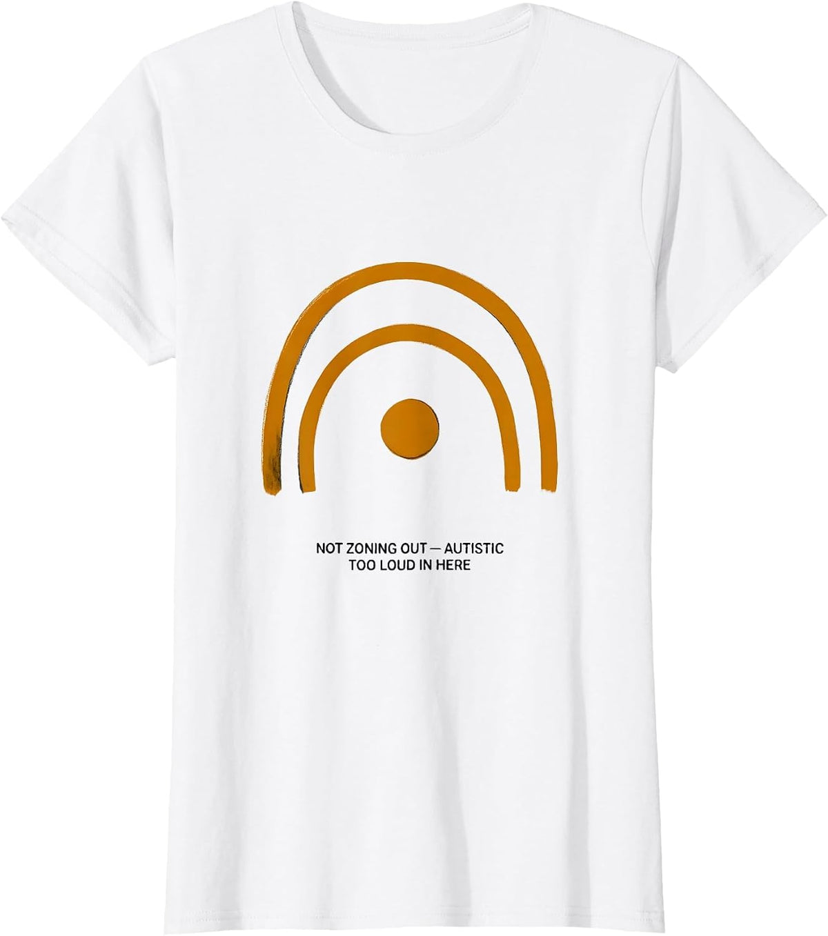 Not Zoning Out — Autistic, Too Loud In Here Neurodiversity T-Shirt - White