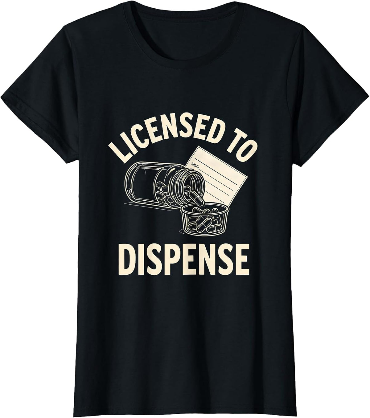 Women's Licensed To Dispense Funny Pharmacy Tech Pharmacist Student T-Shirt - Black