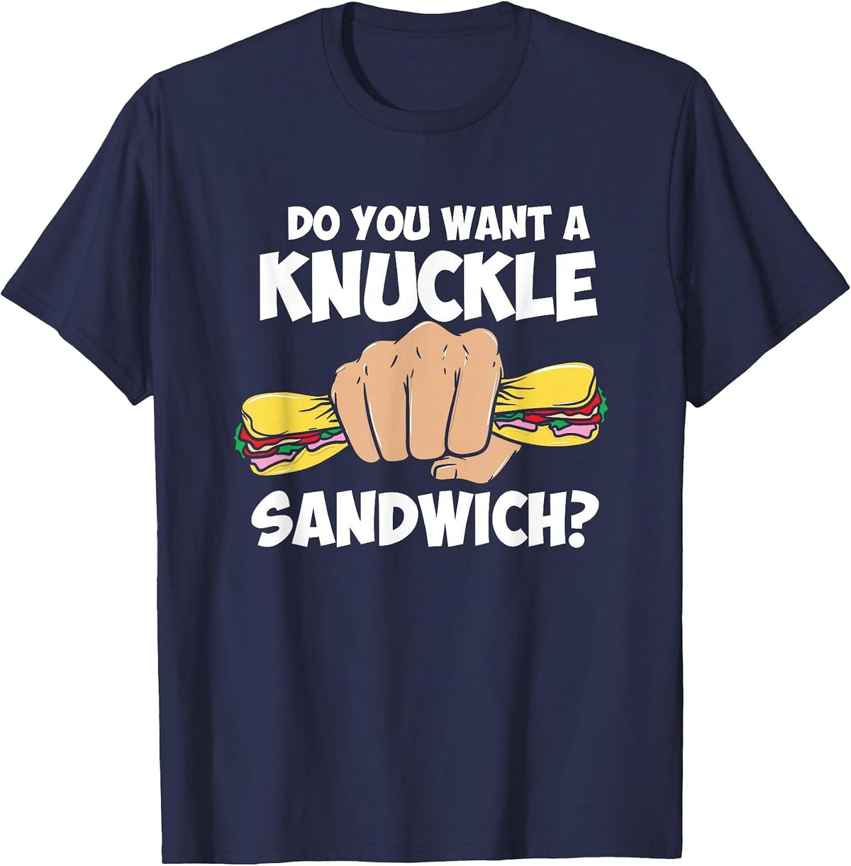 Martial Arts MMA Do You Want A Knuckle Sandwiches T-Shirt - Navy Blue