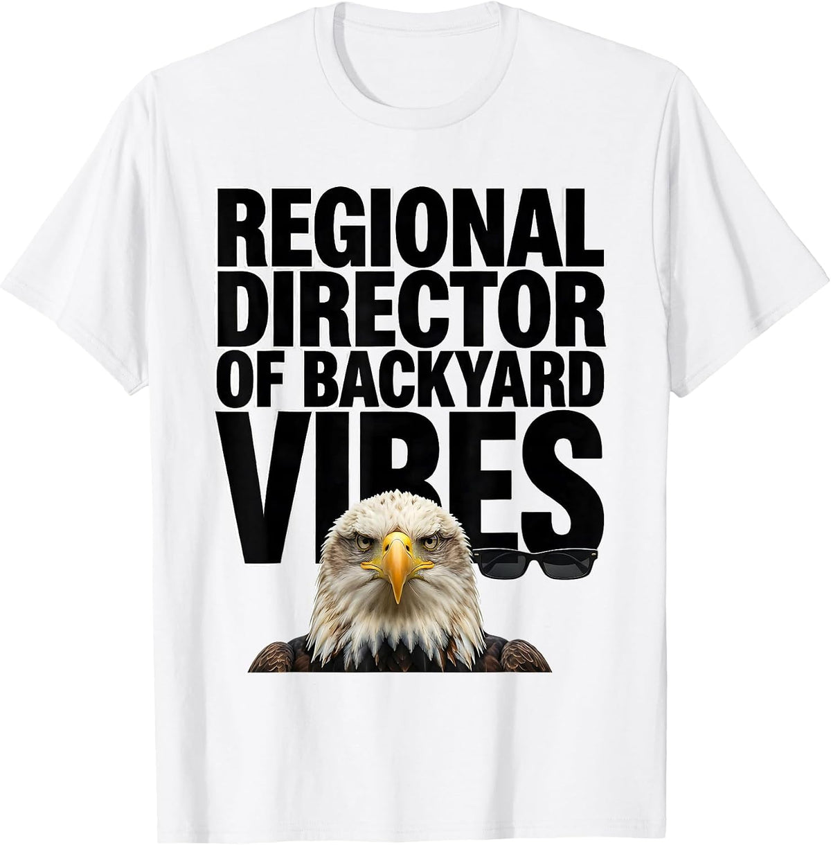 Men's Regional Director Of Backyard Vibes Funny Bald Eagle T-Shirt - White