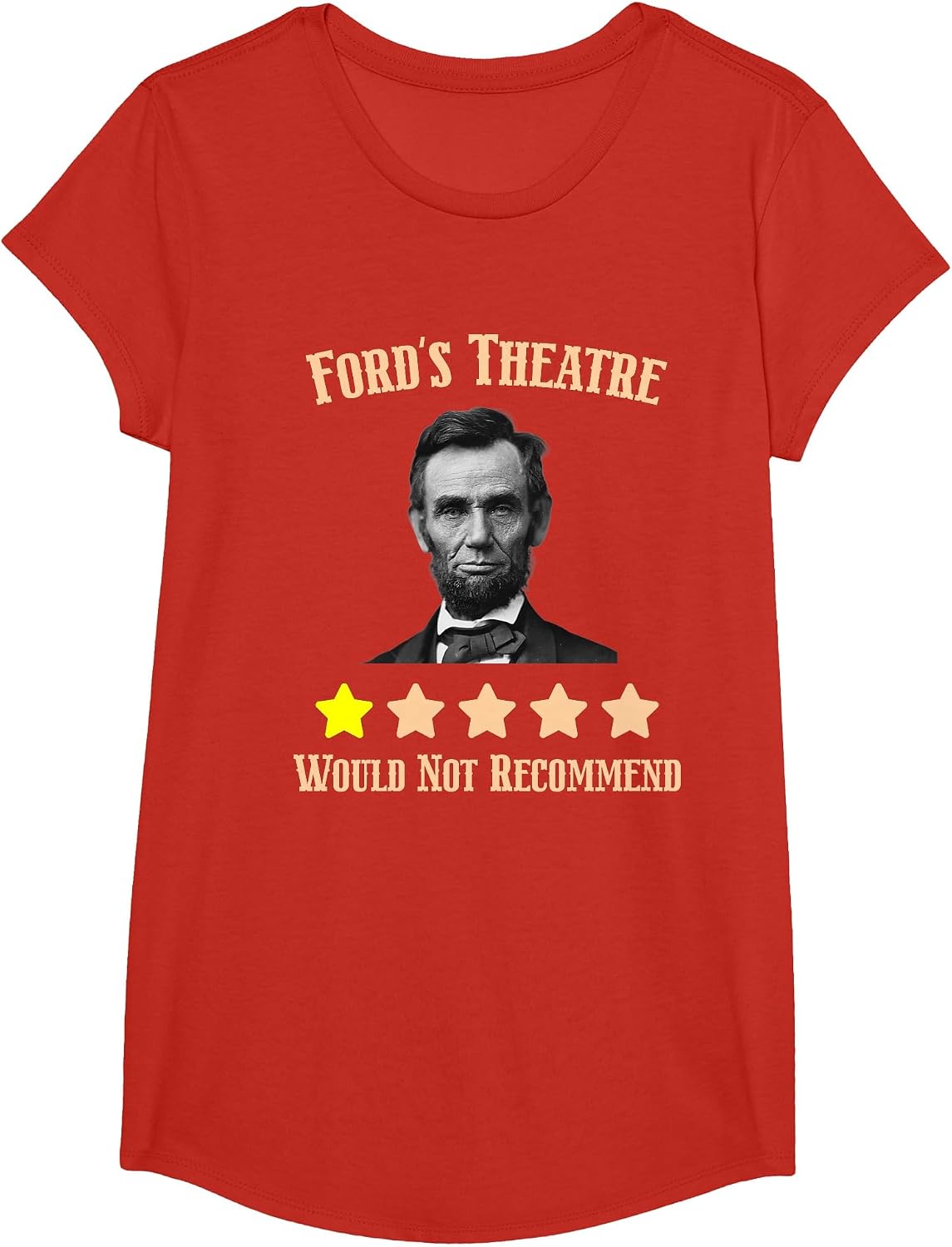 Retro Abraham Lincoln Ford's Theatre Would Not Recommend T-Shirt - Girls Red