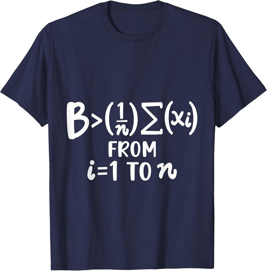 Funny Math Be Greater Than Average T-Shirt - Navy Blue