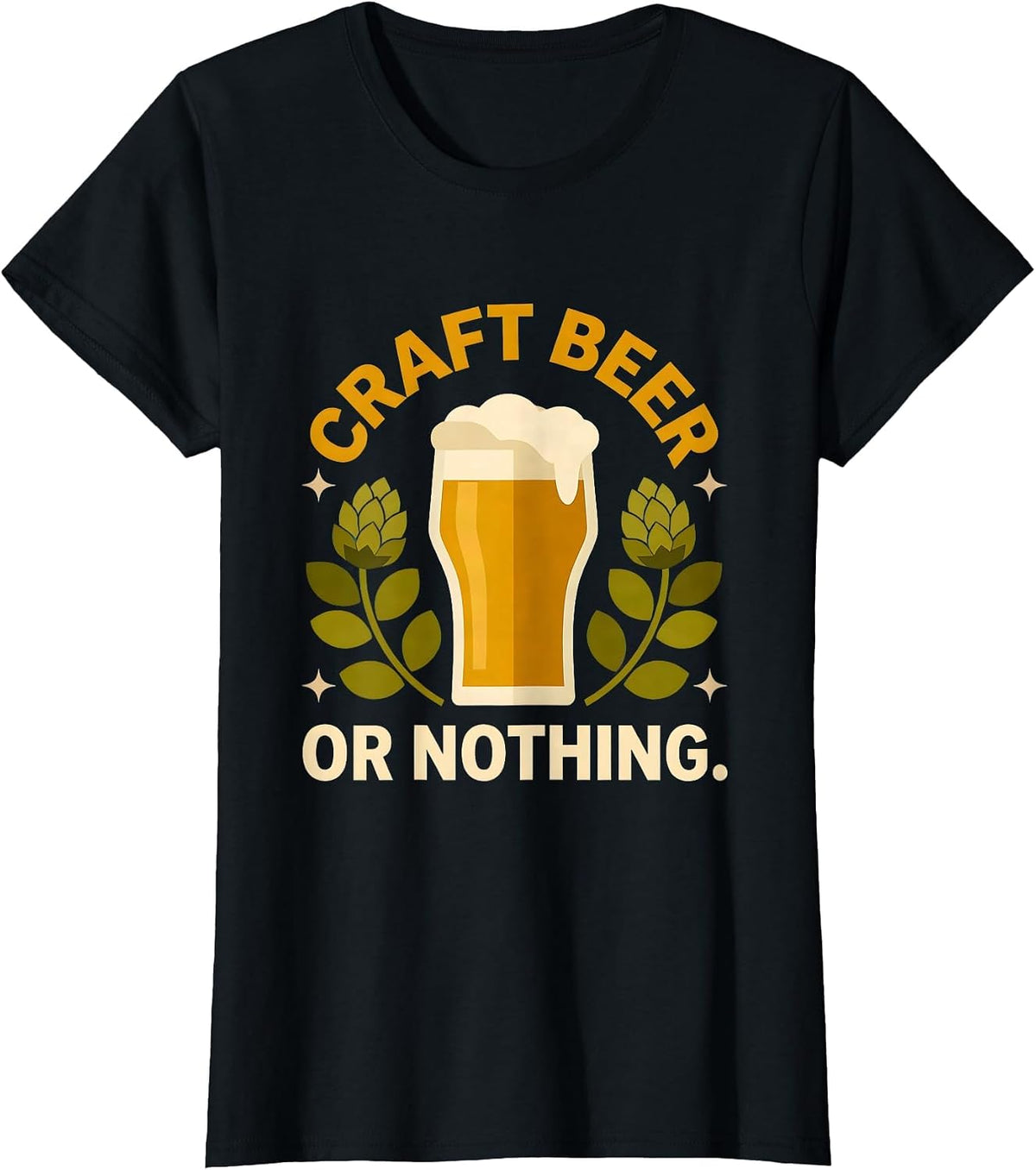 Women's Craft Beer Or Nothing Bold Brewing Design T-Shirt - Black