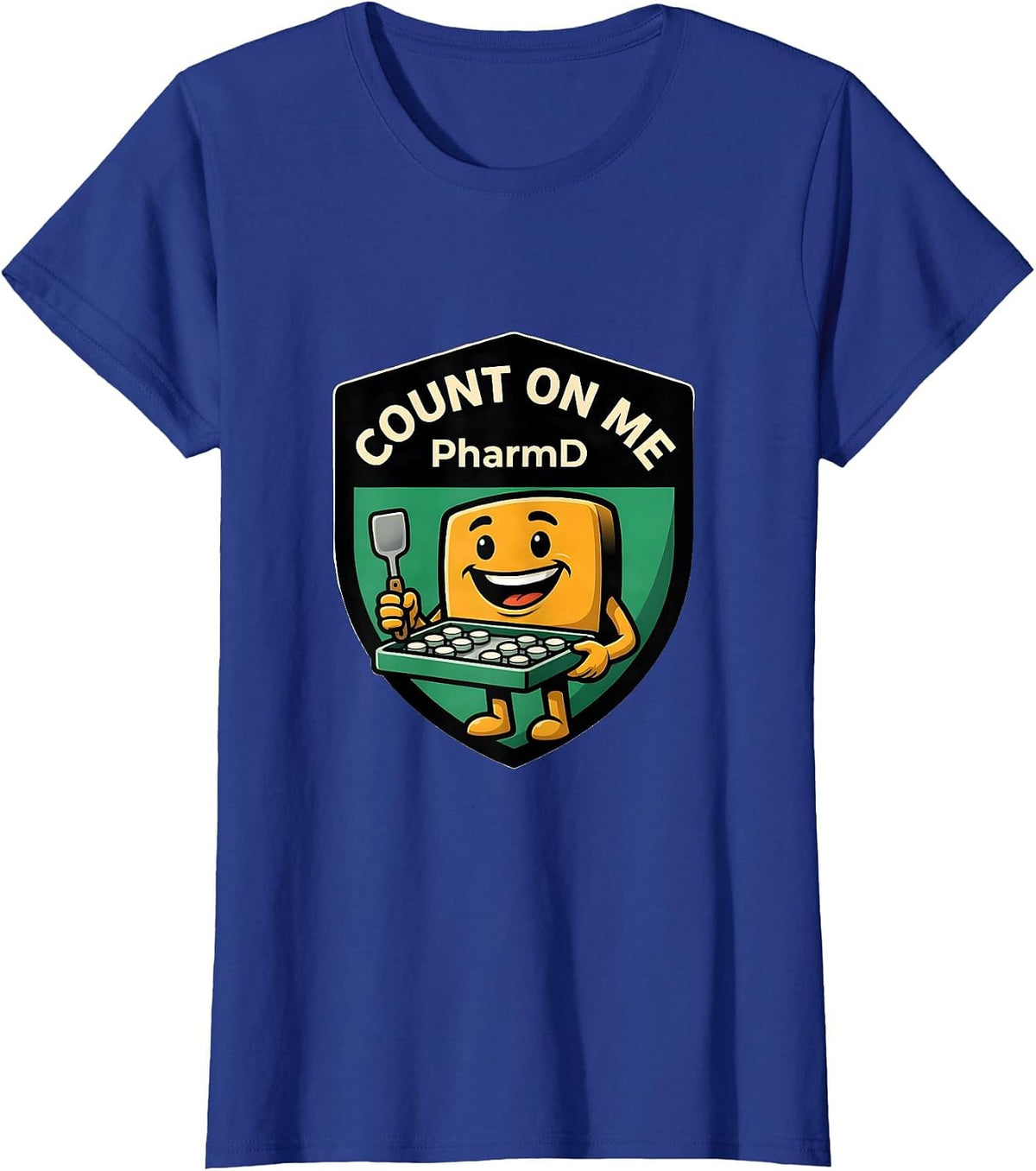 Women's Count On Me, PharmD Funny Pharmacy Tech Pharmacist Gift T-Shirt - Royal Blue