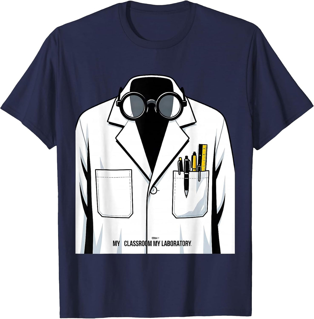 My Classroom My Laboratory Science Teacher Design T-Shirt - Navy Blue