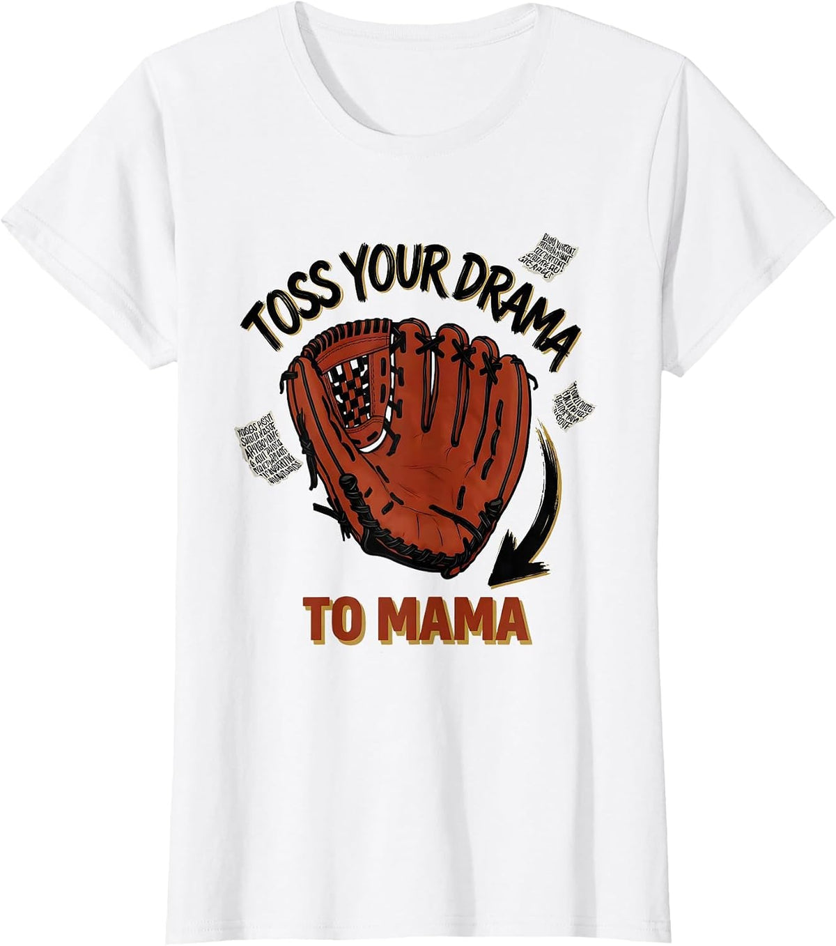 Toss Your Drama To Mama Funny Boy Mama Sign Painter Humor T-Shirt - White