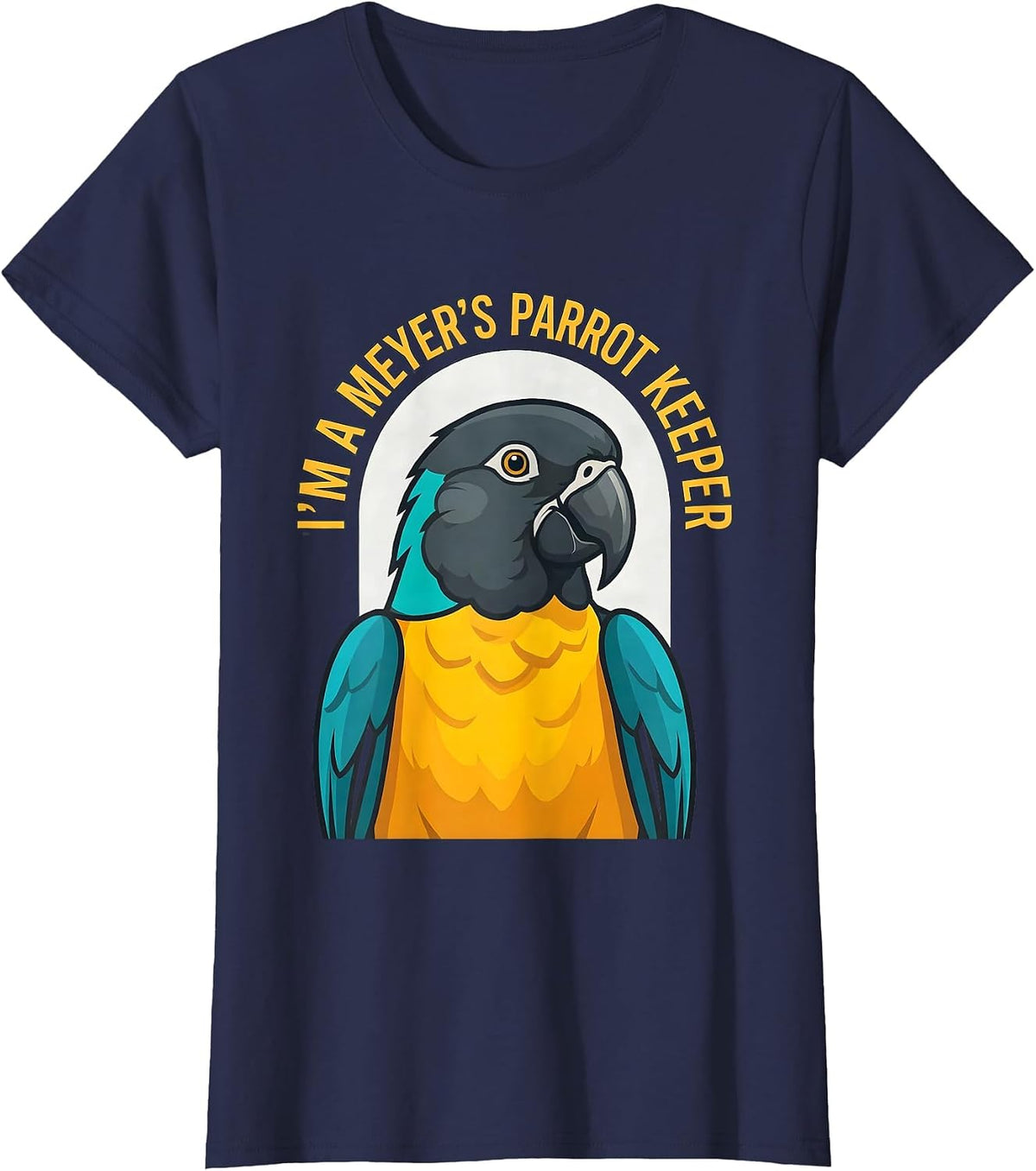 Women's I'm A Meyer's Parrot Keeper Funny Parrot Owner Bird Lover T-Shirt - Navy Blue