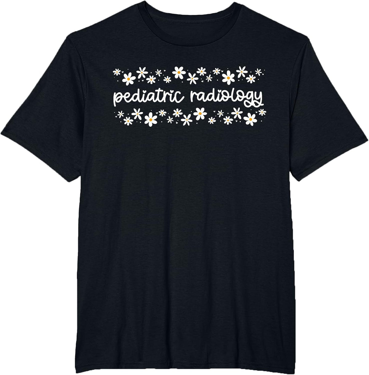 Daisy Flower Pediatric Radiology PEDS Radiologist X-ray Tech T-Shirt - Black