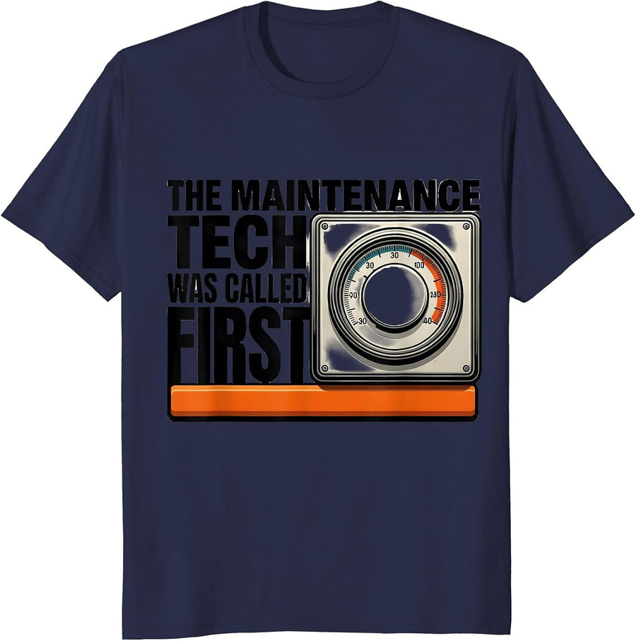 The Maintenance Tech Was Called First Funny Maintenance T-Shirt - Navy Blue
