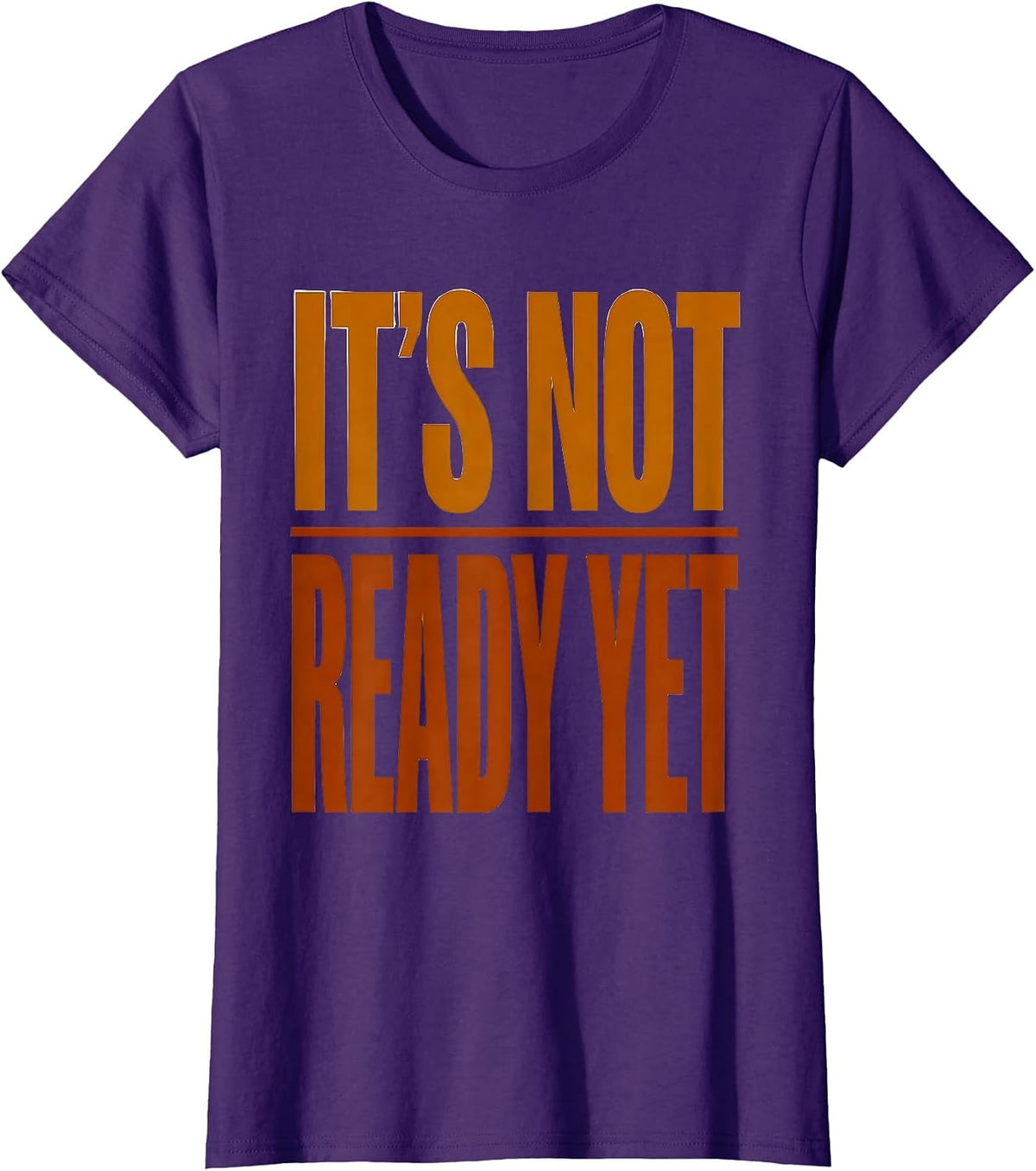 Women's It's Not Ready Yet Funny Pharmacy Tech Technician Pharmacist T-Shirt - Purple