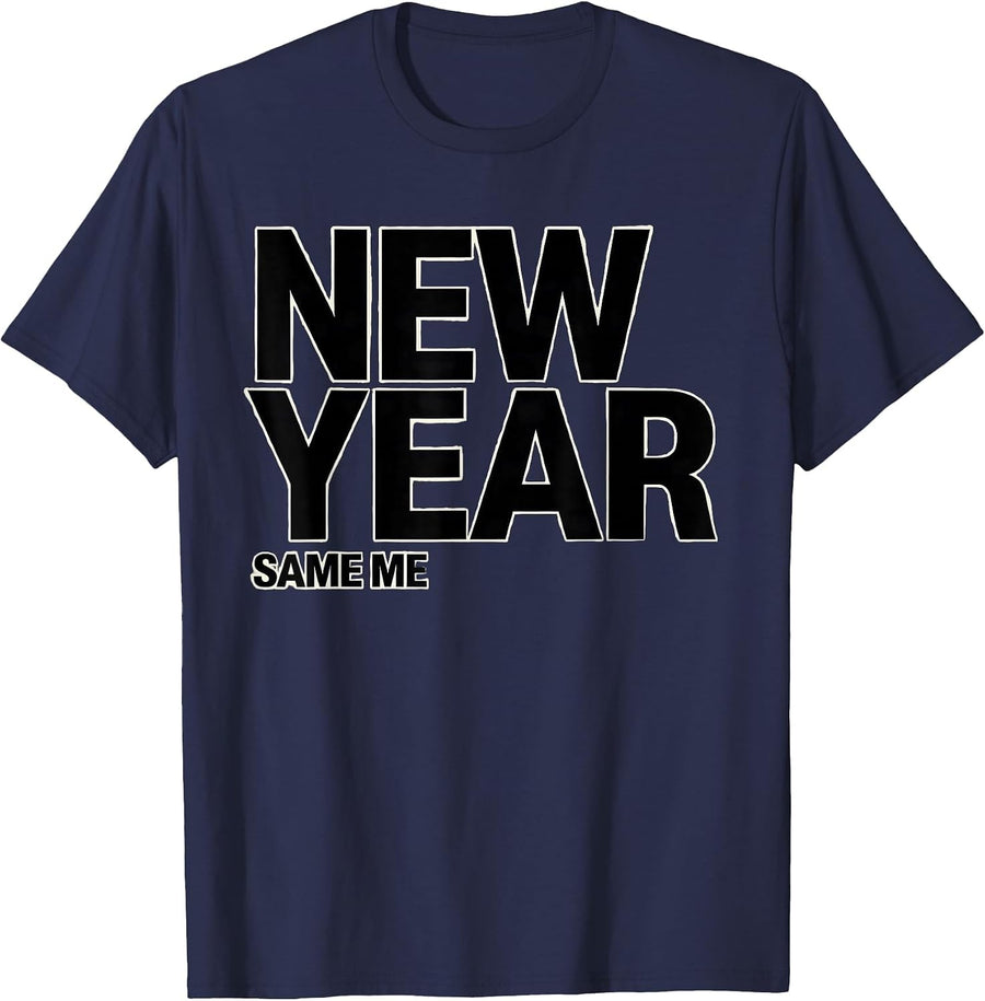 New Year Same Me Minimalist New Years Eve Party Family T-Shirt - Navy Blue
