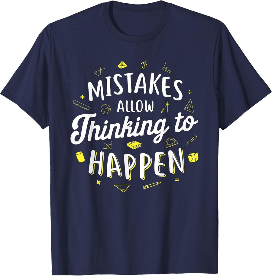 Mistakes Allow Thinking to Happen - Math Teacher T-Shirt T-Shirt - Navy Blue
