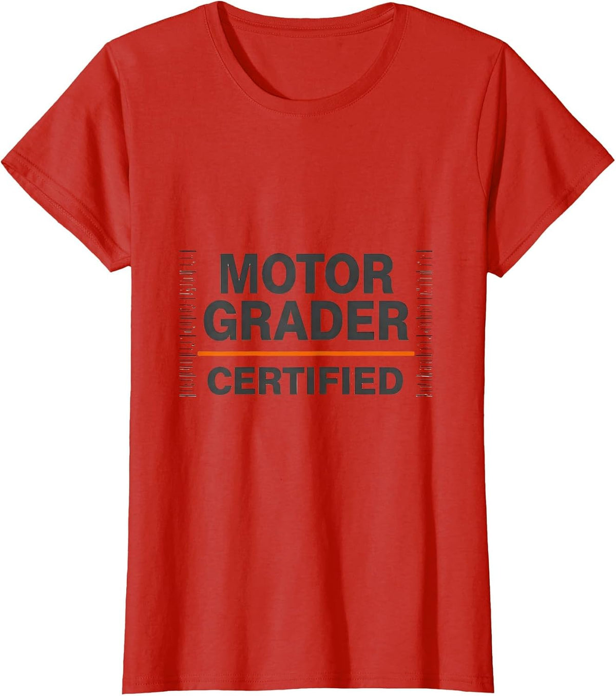 Women's Motor Grader Certified Heavy Equipment Operator Workplace T-Shirt - Red