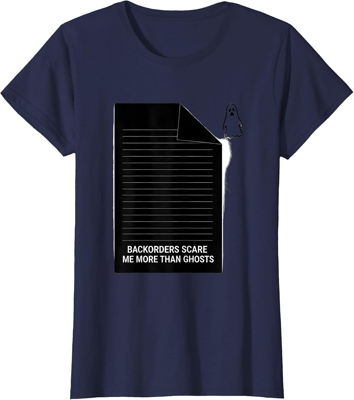 Women's Backorders Scare Me More Than Ghosts Funny Pharmacy Tech T-Shirt - Navy Blue