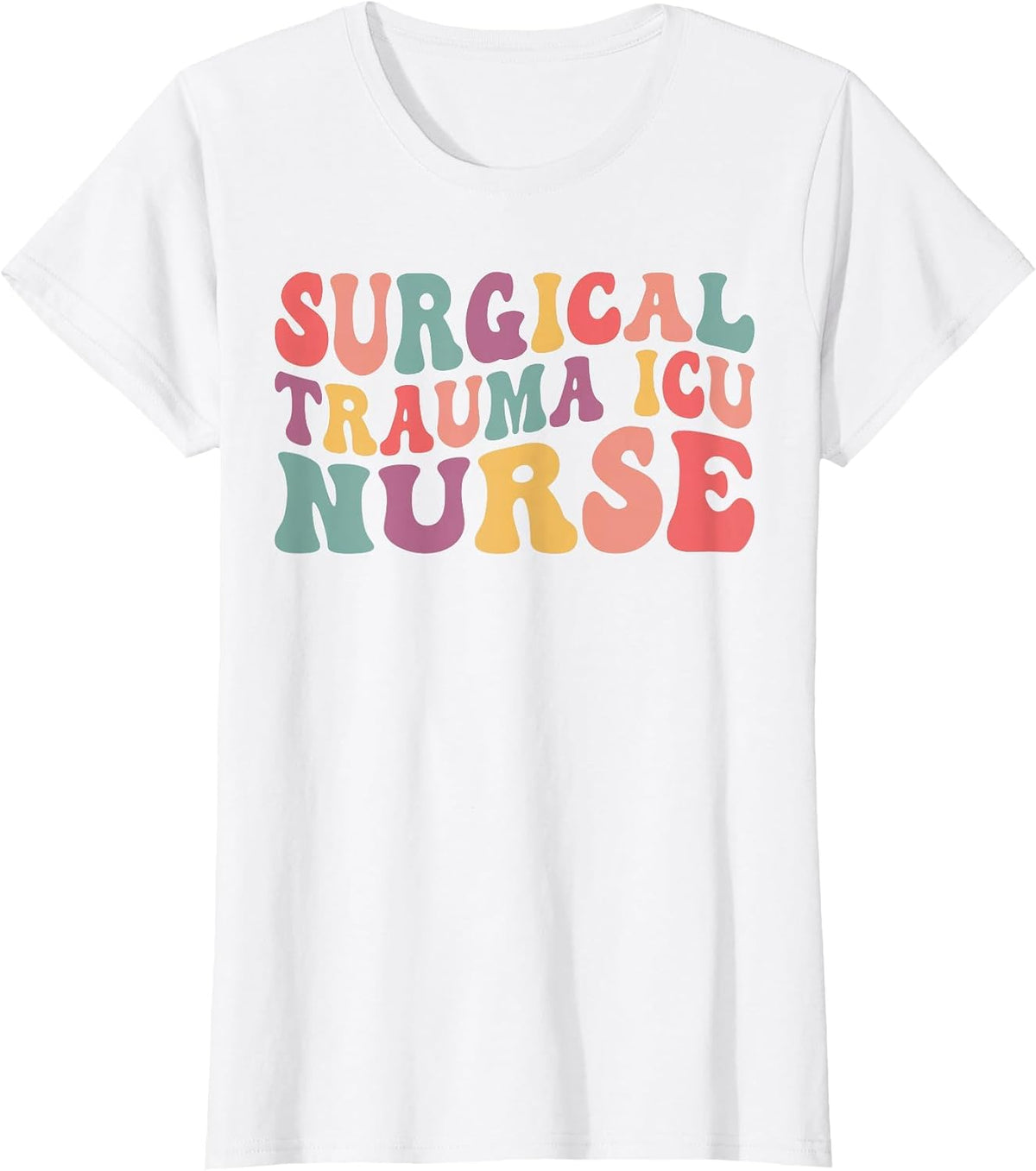 Groovy Surgical Trauma ICU Nurse Trauma Nurse Appreciation T-Shirt - White