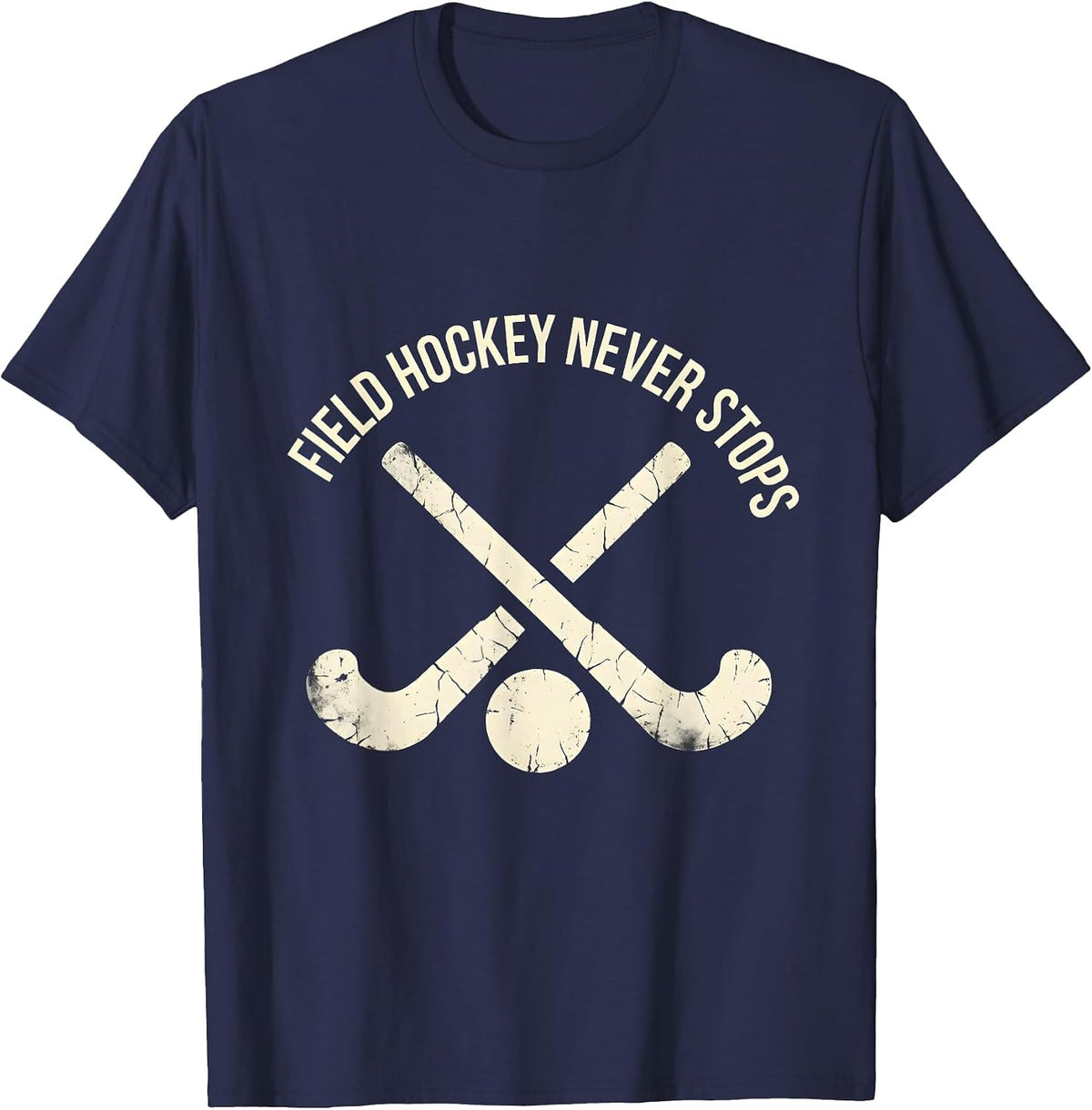 Field Hockey Never Stops Passionate Player Design T-Shirt - Navy Blue