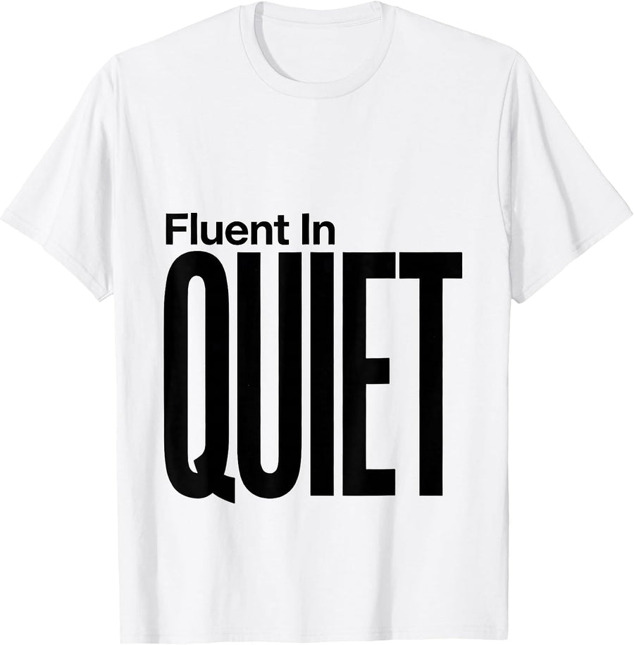 Men's Fluent In Quiet Funny ASL Sign Language Teacher Deaf T-Shirt - White