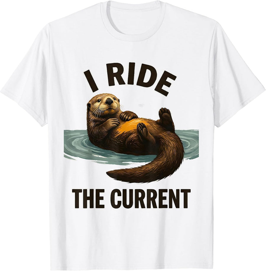 Men's I Ride The Current Funny Sea Otter Lover Nature Humor T-Shirt - White