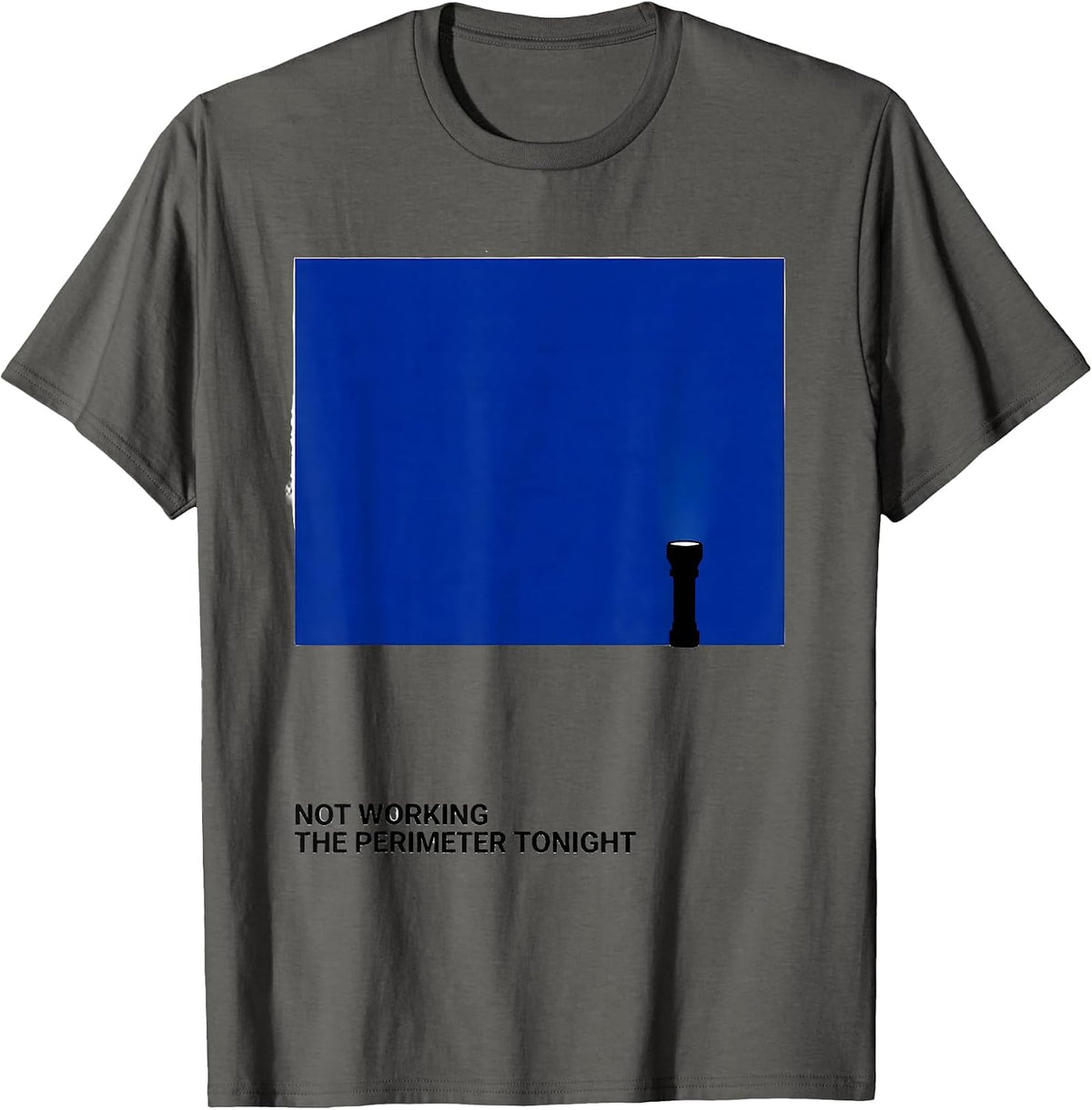 Not Working The Perimeter Tonight Funny Police Officer Gift T-Shirt - Asphalt Grey