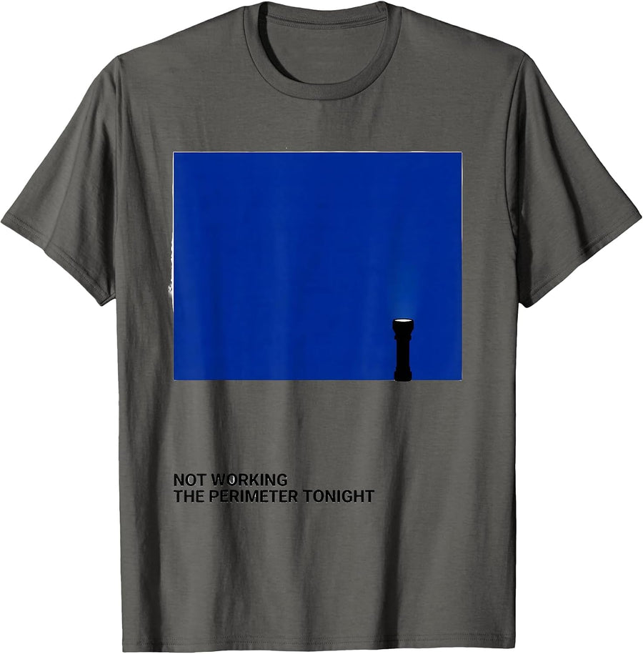 Not Working The Perimeter Tonight Funny Police Officer Gift T-Shirt - Asphalt Grey