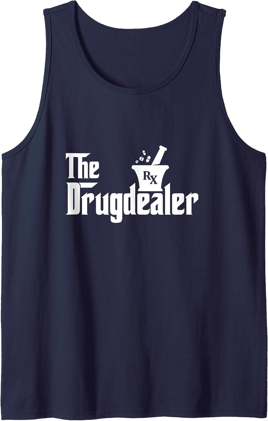 The Drug Dealer Funny Pharmacist Pharmacy Student Sleeveless Tank Top - Navy Blue