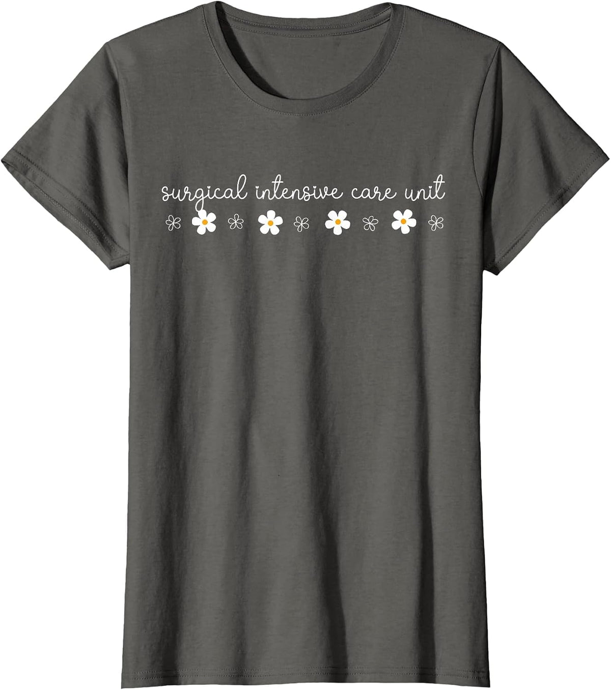 SICU Nurse Daisy Flower Surgical Intensive Care Unit T-Shirt - Asphalt Grey