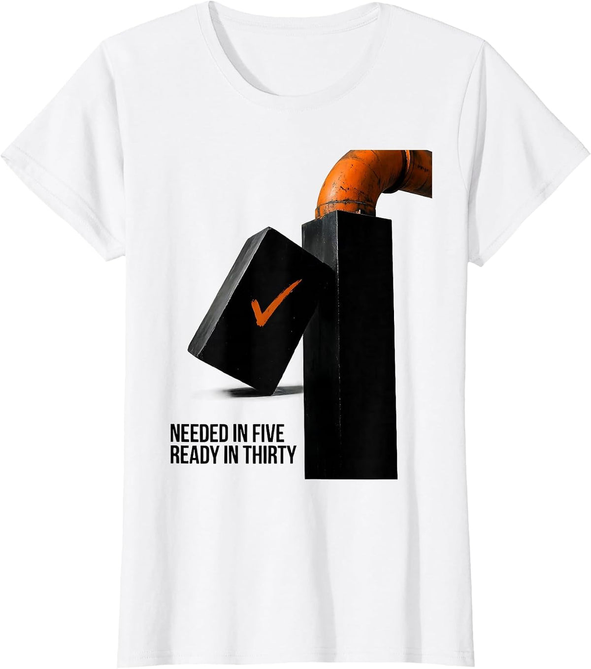 Needed In Five, Ready In Thirty Funny Sterile Processing T-Shirt - White