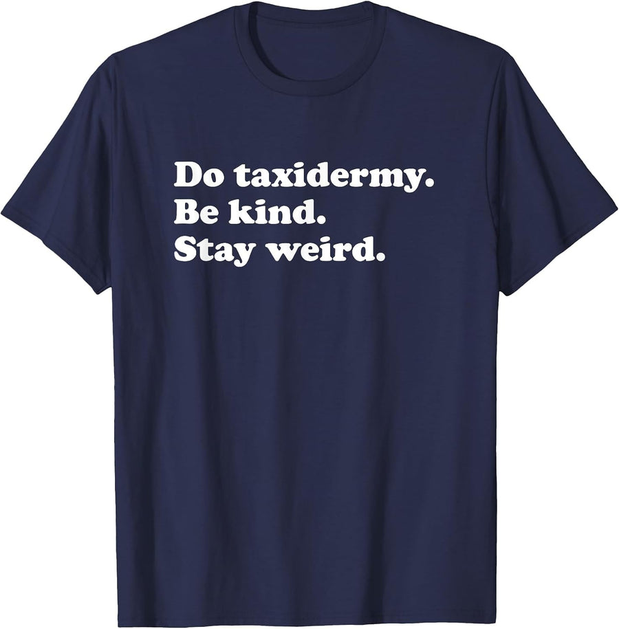 Men Women Teens Boys or Girls Funny Taxidermy or Taxidermist T-Shirt - Navy Blue