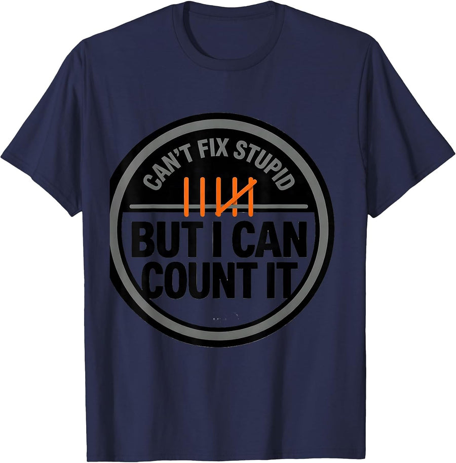 Can't Fix Stupid But I Can Count It Funny Police Officer T-Shirt - Navy Blue