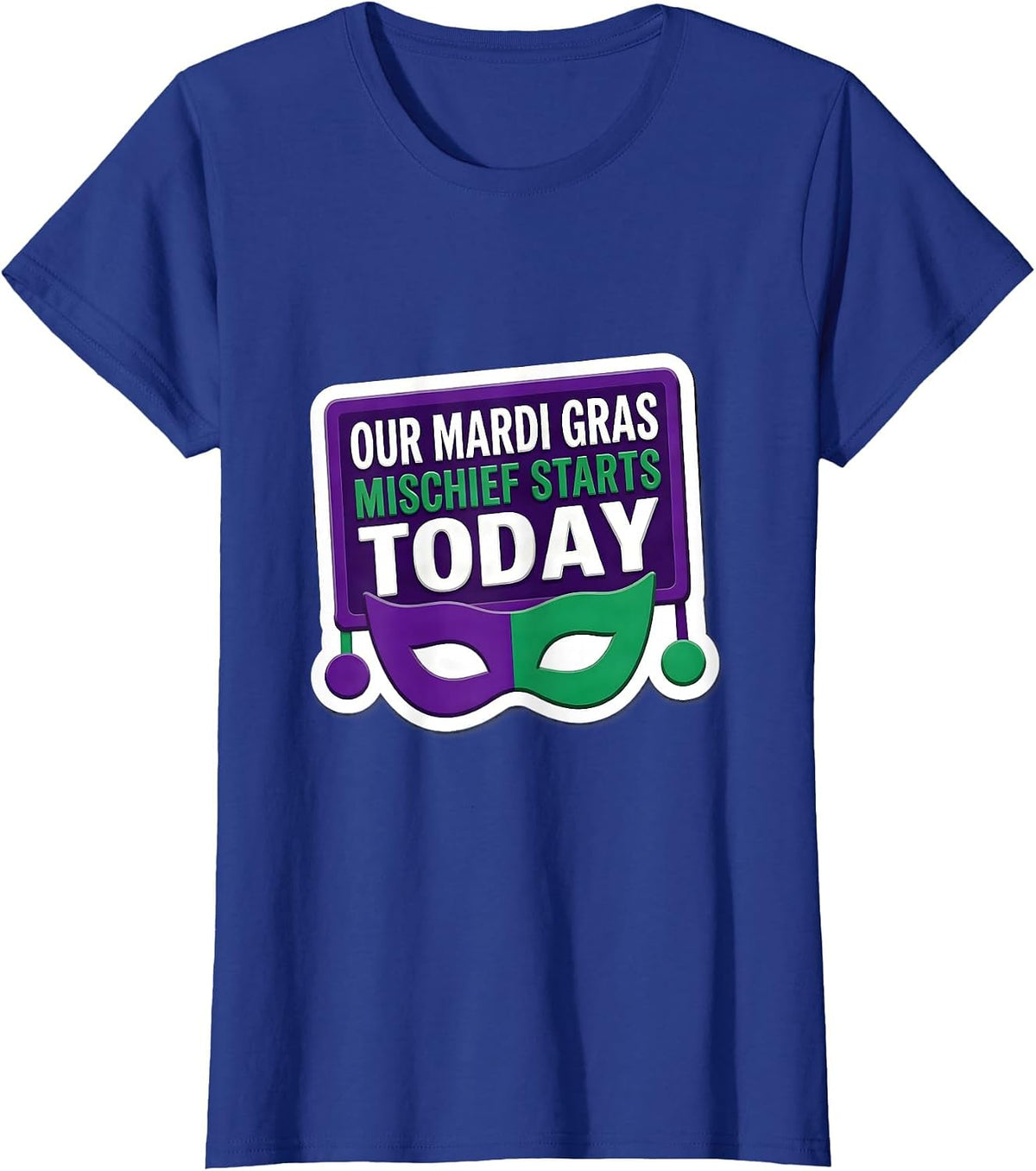 Women's Our Mardi Gras Mischief Starts Today Funny Jester Carnival T-Shirt - Royal Blue