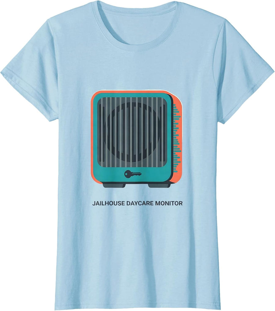 Women's Jailhouse Daycare Monitor Funny Police Officer Gift For Cop T-Shirt - Baby Blue