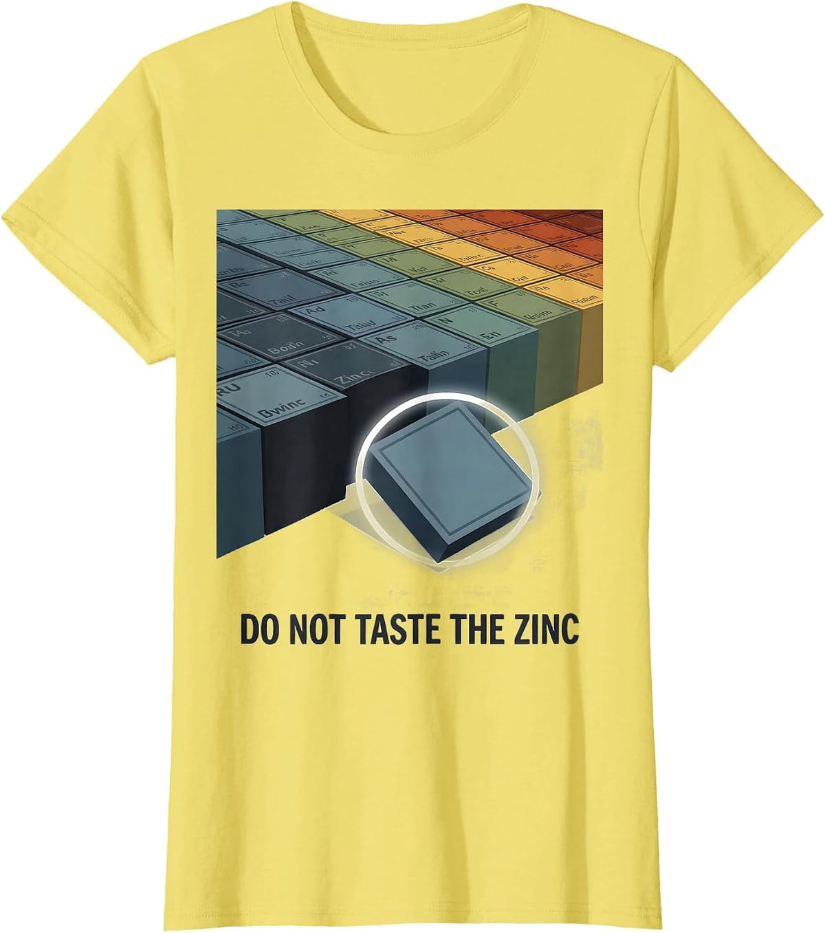Do Not Taste The Zinc Funny Periodic Table Chemistry Teacher T-Shirt - Lemon Yellow