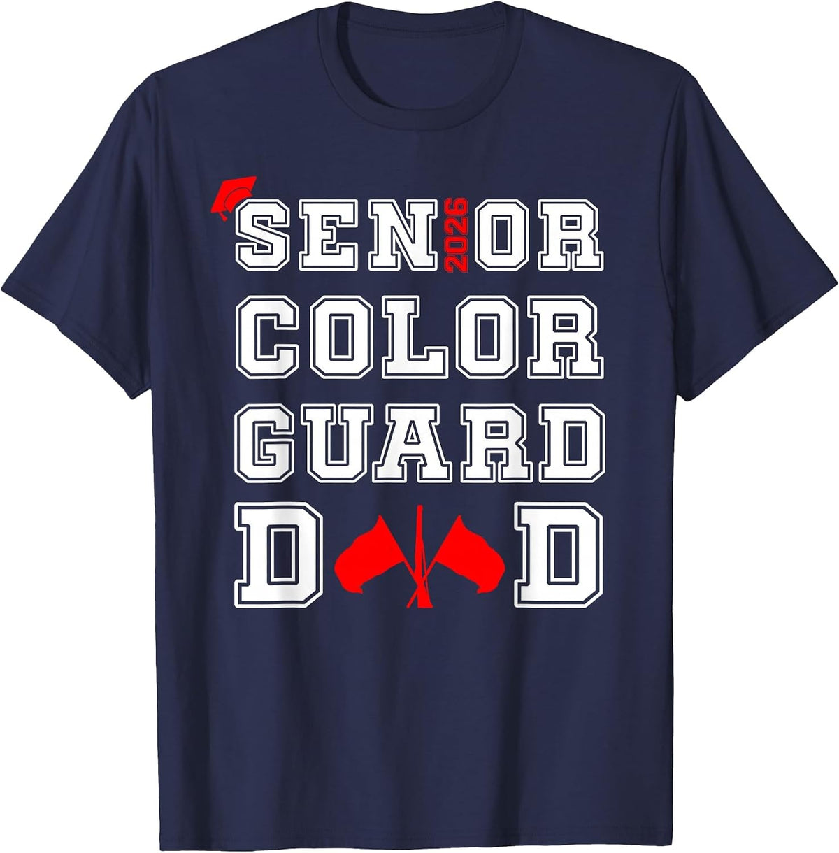 Senior 2026 Color Guard Dad Marching Band Senior Night Red T-Shirt - Navy Blue