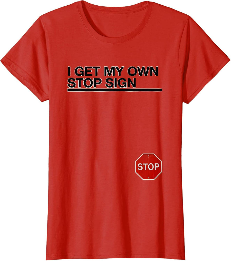 Women's I Get My Own Stop Sign Funny School Bus Driver Appreciation T-Shirt - Red