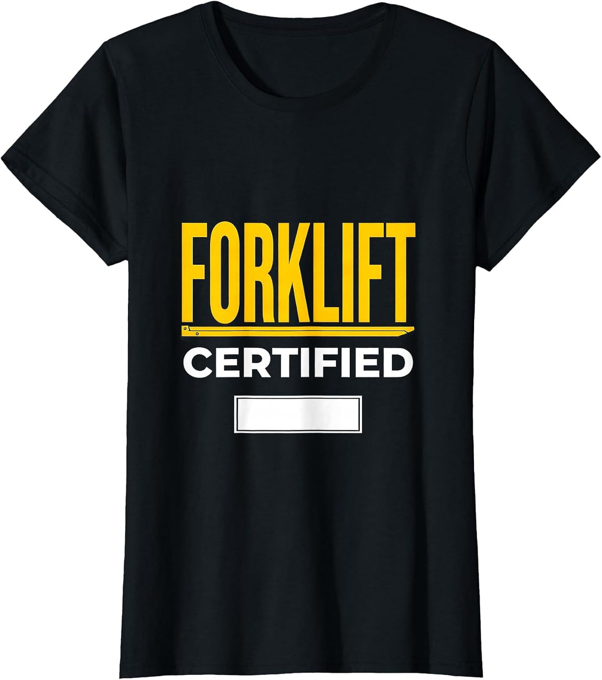 Women's Forklift Certified Funny Construction Worker Gag Gift T-Shirt - Black