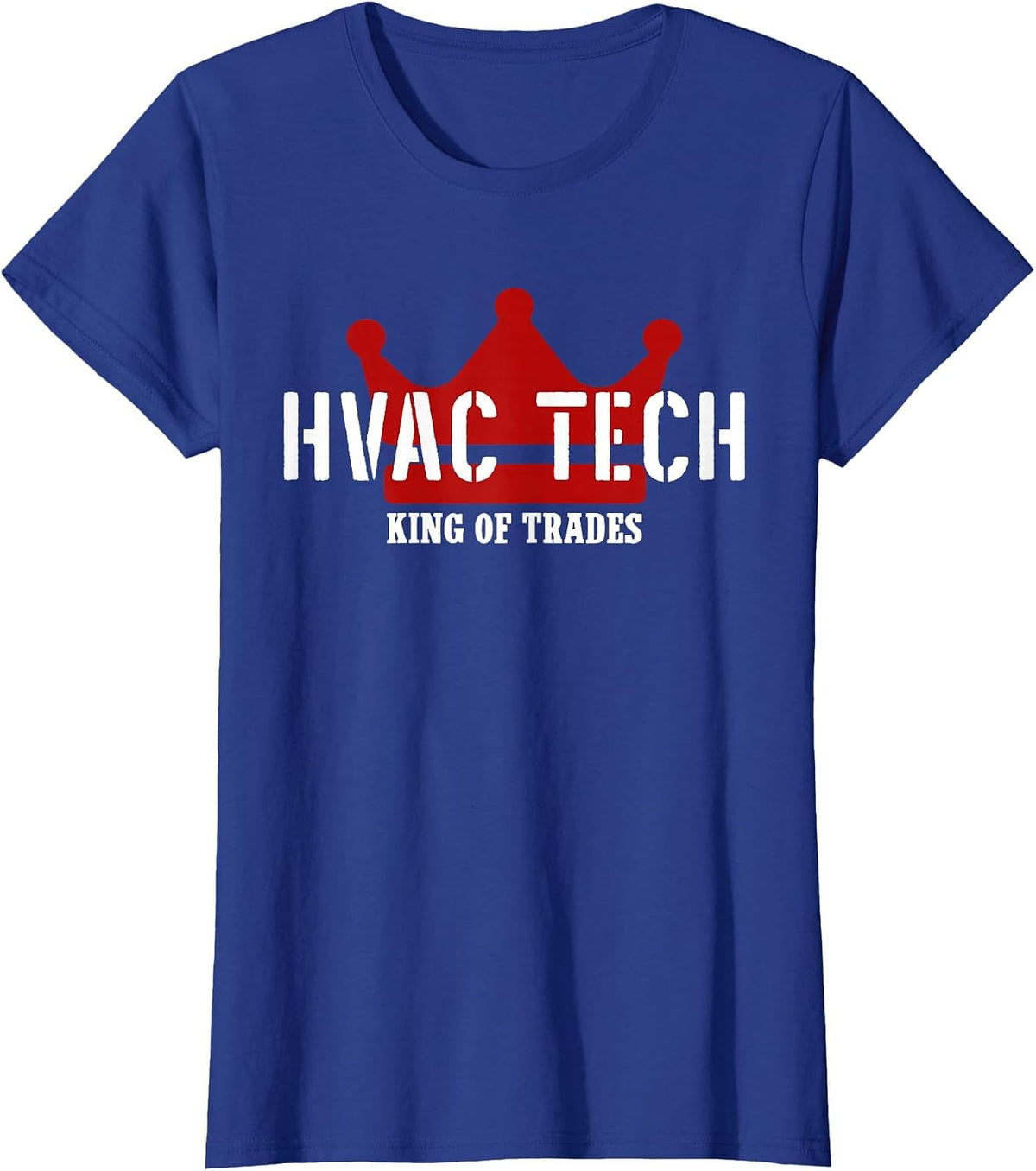 HVAC TECH King of Trades Cool HVAC Technician T-Shirt - Royal Blue