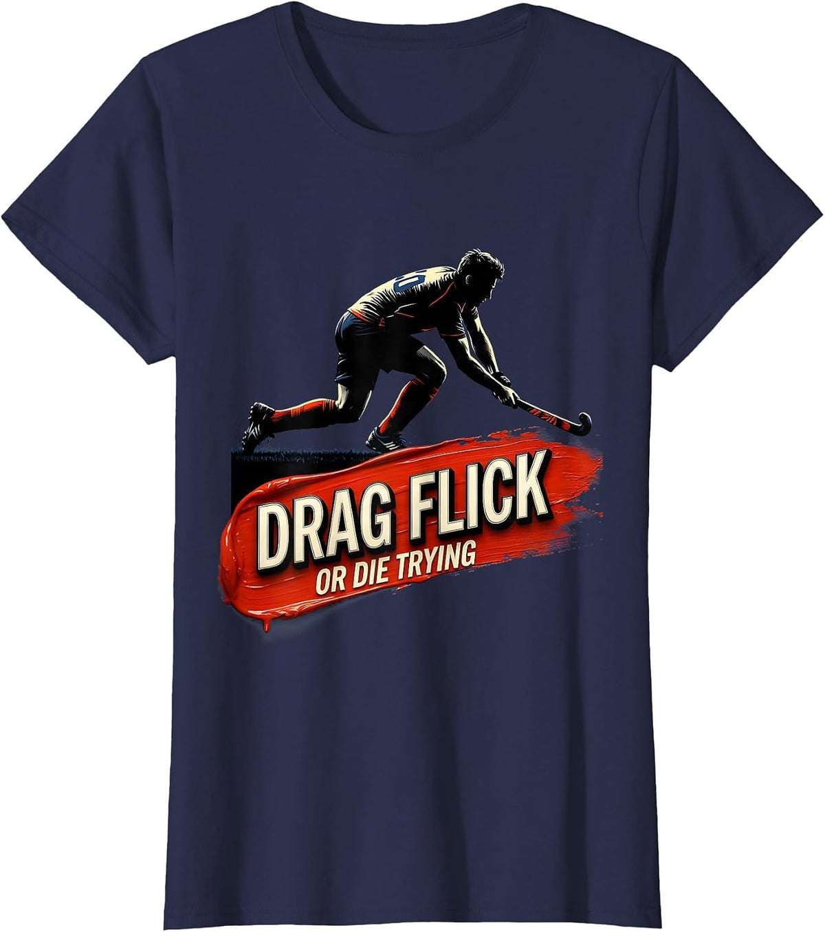Women's Drag Flick Or Die Trying Field Hockey Design T-Shirt - Navy Blue