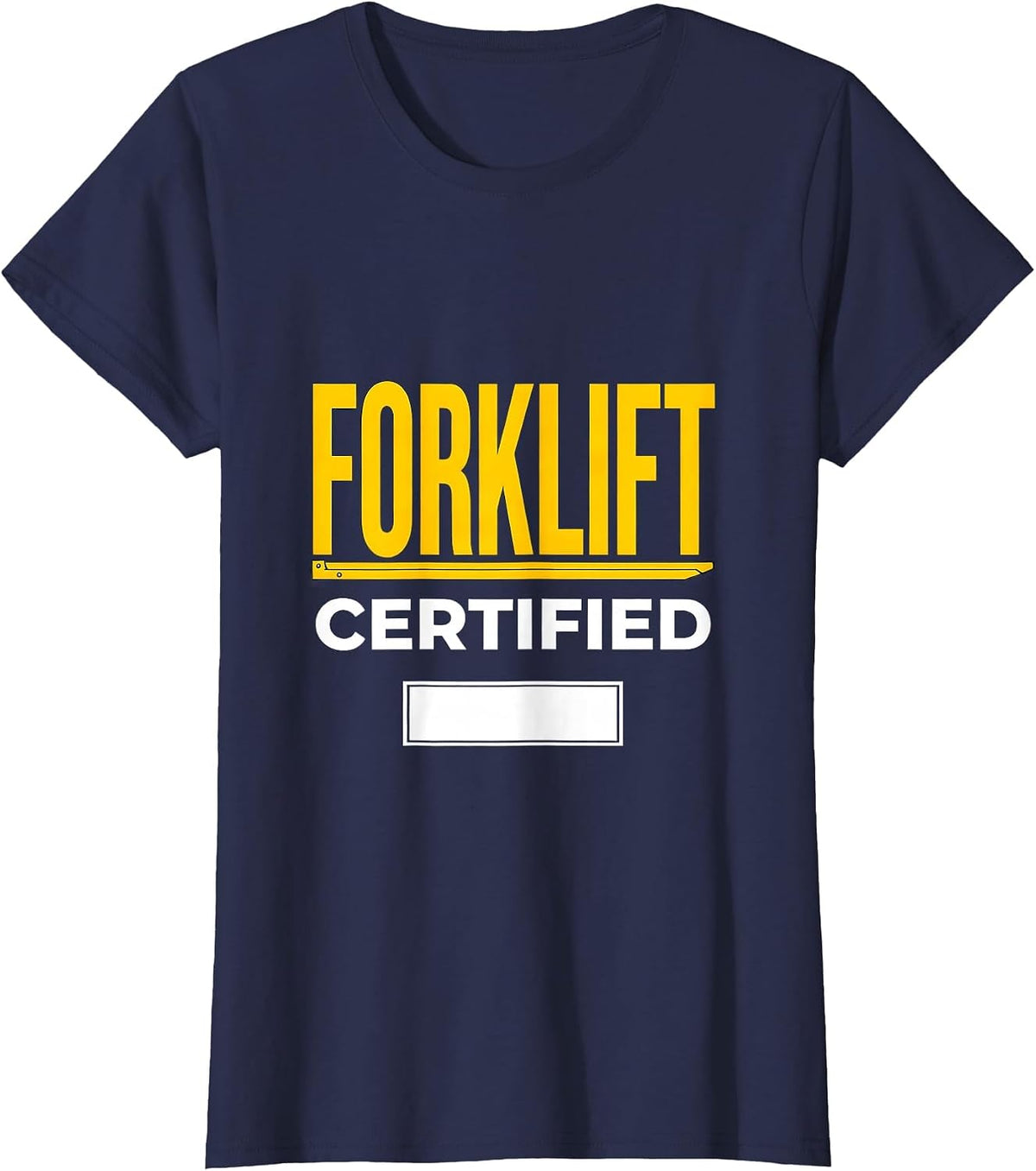 Women's Forklift Certified Funny Construction Worker Gag Gift T-Shirt - Navy Blue