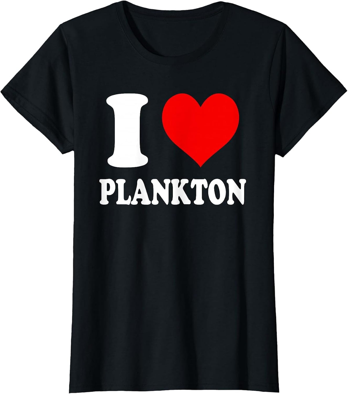 I Love Plankton T-Shirt - Black