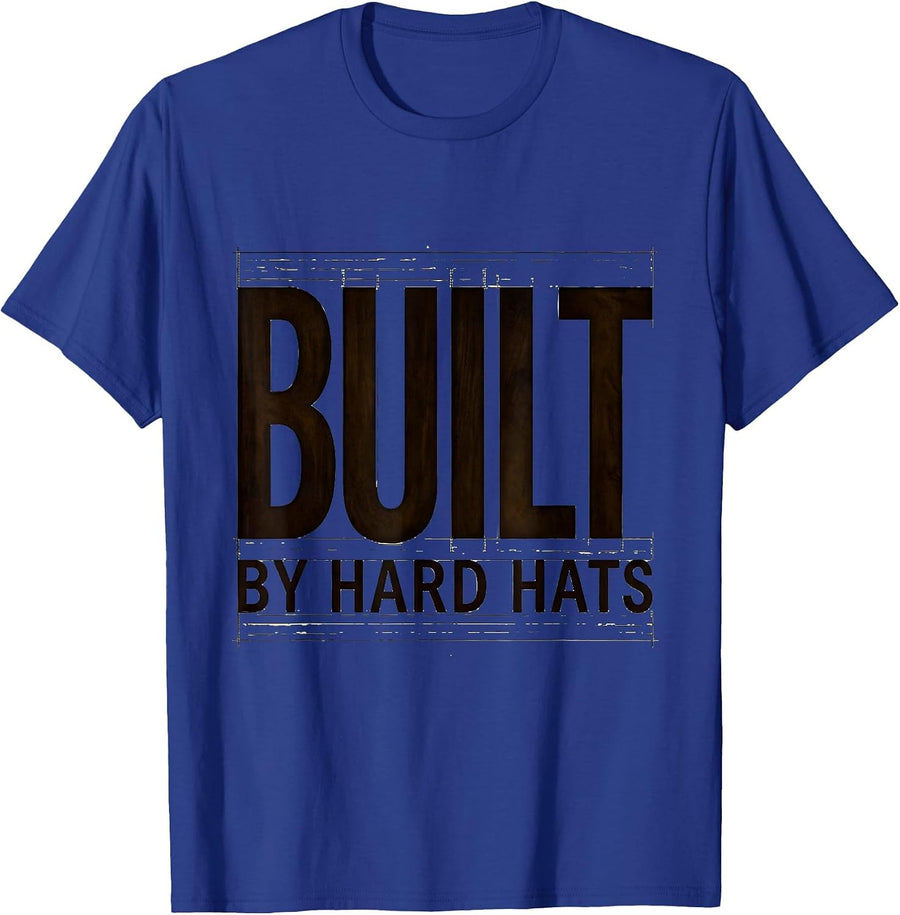 Built by Hard Hats Labor Day Worker Design T-Shirt - Royal Blue