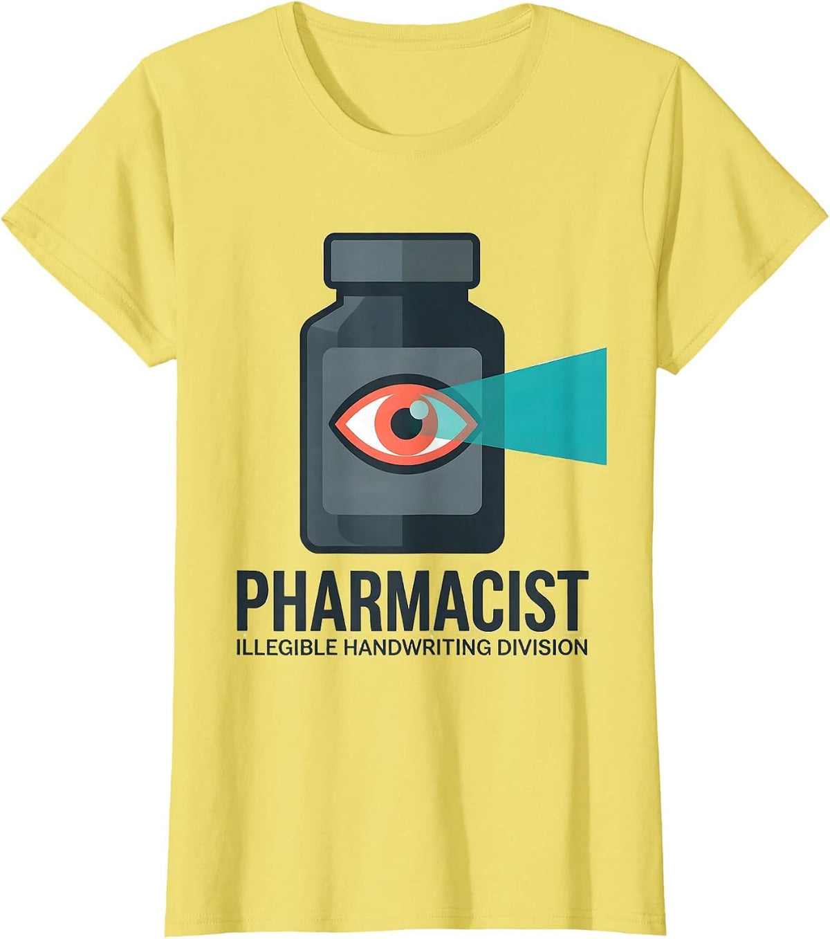 Pharmacist, Illegible Handwriting Division Funny T-Shirt - Lemon Yellow