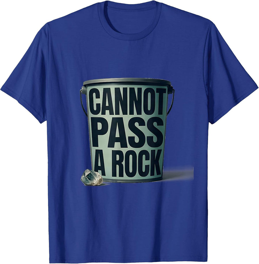 Cannot Pass A Rock Funny Rock Collector Geologist Humor T-Shirt - Royal Blue
