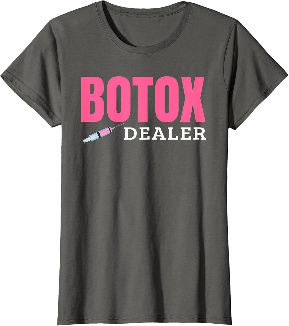 Botox Dealer T-Shirt - Asphalt Grey