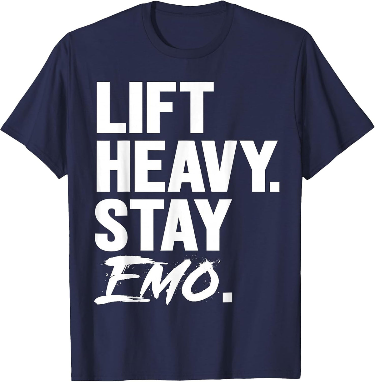 Lift Heavy Stay Emo Gym and Fitness Weightlifting Emo Lover T-Shirt - Navy Blue