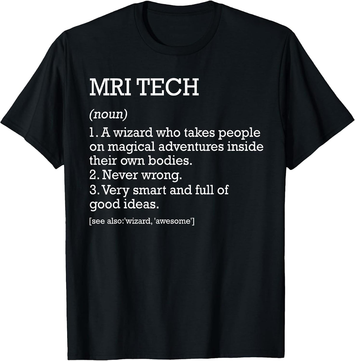 MRI Tech Job Definition Personalized Funny MRI Technologist T-Shirt - Black