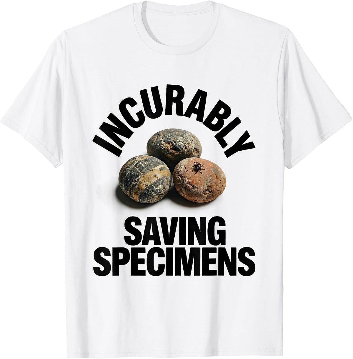 Men's Incurably Saving Specimens Funny Rock Collector Geologist T-Shirt - White