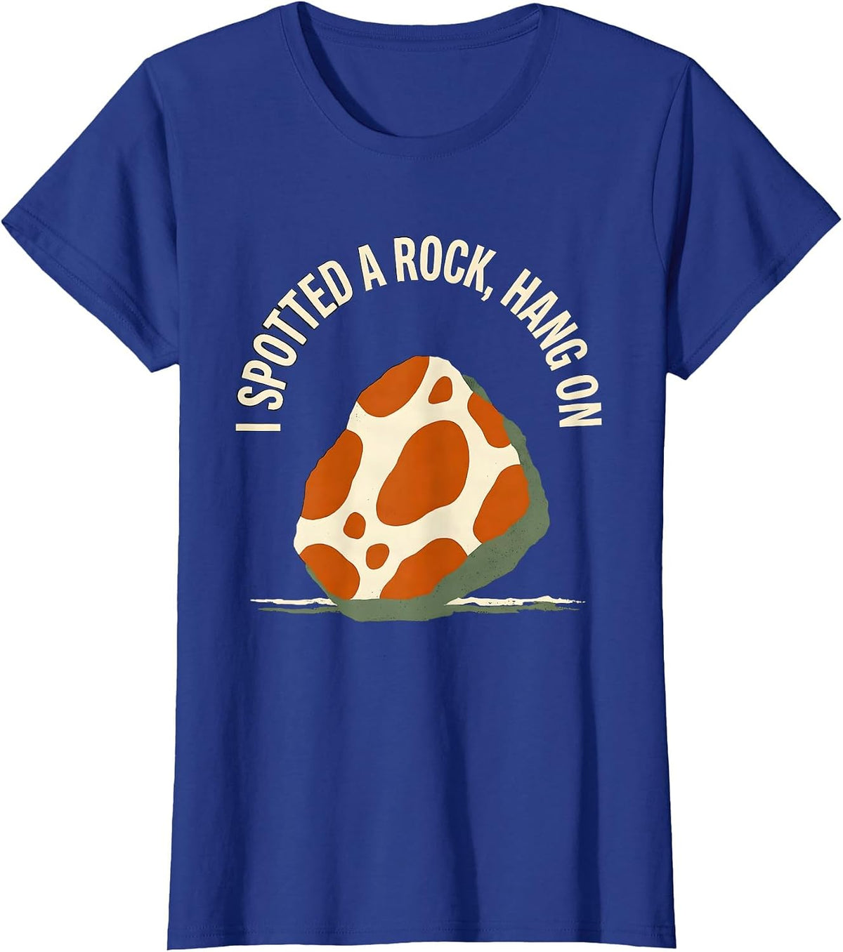 Women's I Spotted A Rock Hang On Funny Rock Collector Geology T-Shirt - Royal Blue