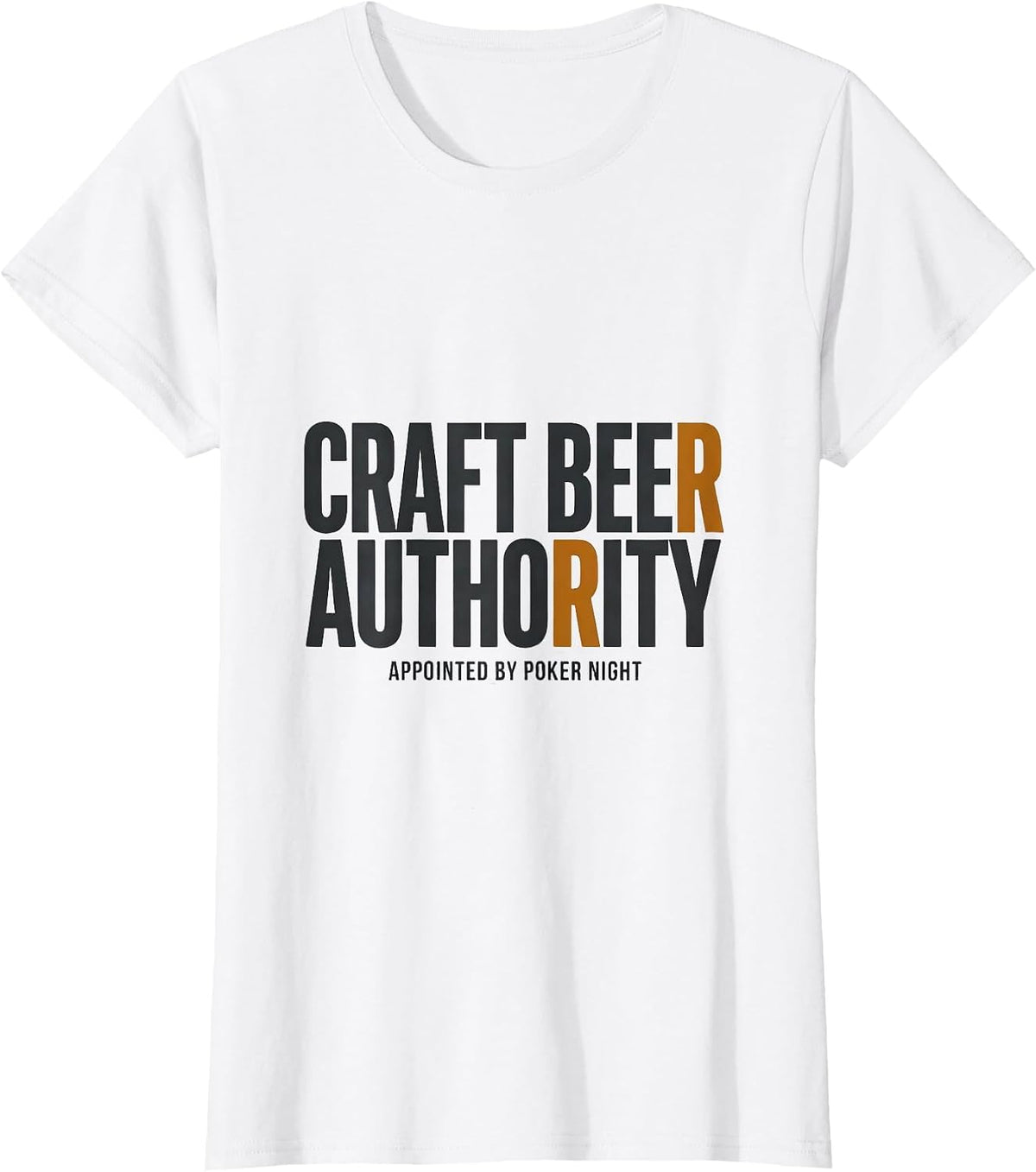 Craft Beer Authority, Appointed By Poker Night Funny T-Shirt - White