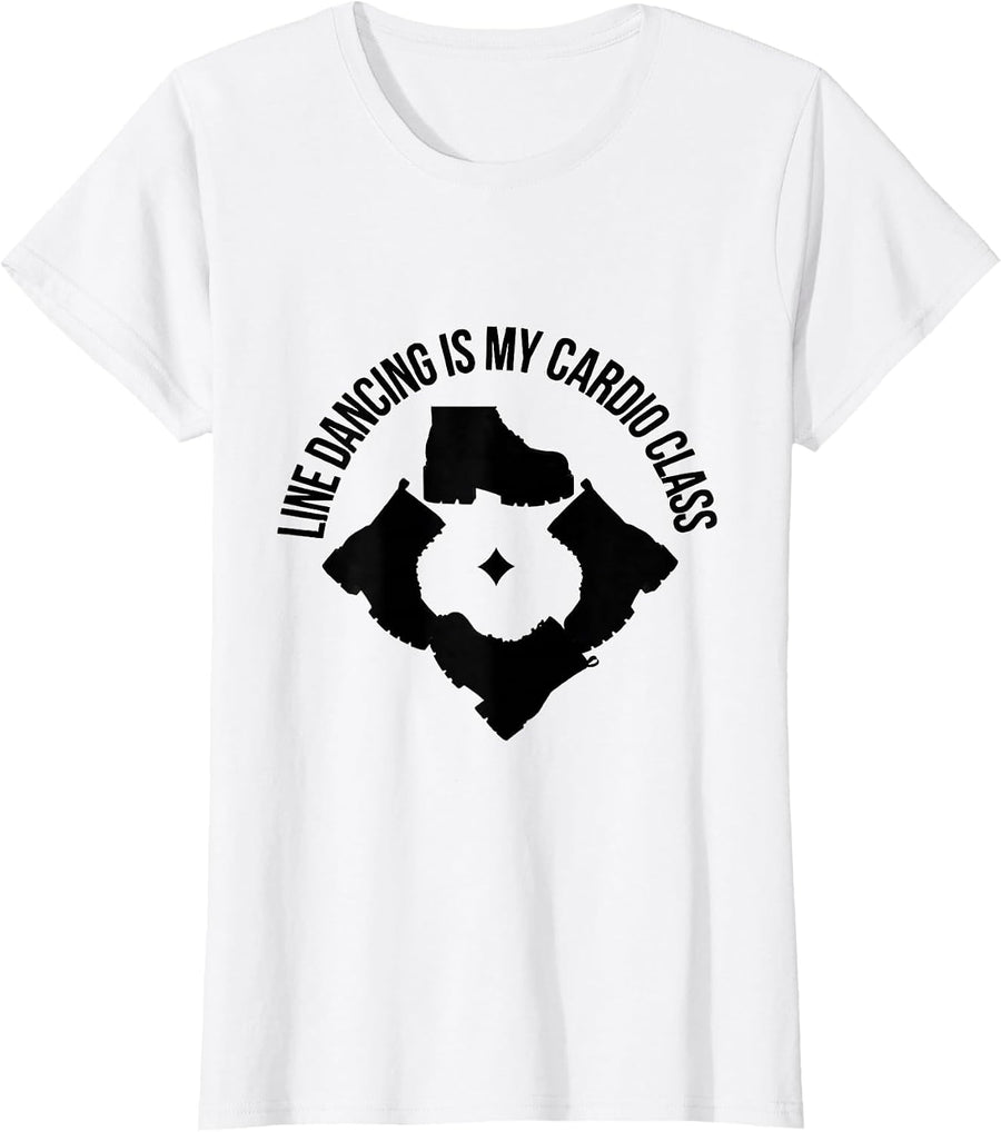 Women's Line Dancing Is My Cardio Class Funny Dance Lover Humor T-Shirt - White